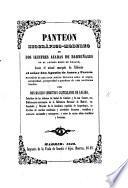 Panteon Biográfico-moderno de los Ilustres Azaras de Barbuñales en el antiguo reino de Aragon, hasta ... el señor don Agustin de Azara y Perera. Precedido de una corta noticia histórica sobre el orígen ... de esta ... familia. [With portraits.]