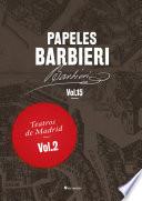 Papeles Barbieri. Teatros de Madrid, vol. 2