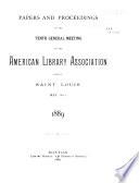 Papers and Proceedings of the ... General Meeting of the American Library Association Held at ...