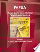 Papua New Guinea Recent Economic and Political Developments Yearbook Volume 1 Economic and Development Strategy