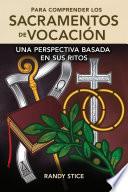 Para comprender los sacramentos de vocación