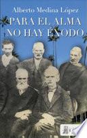 Para el alma no hay éxodo