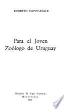 Para el joven zoólogo de Uruguay