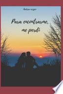 Para encontrarme, me perdí