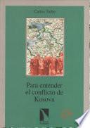 Para entender el conflicto de Kosova