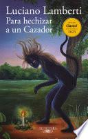 Para hechizar a un cazador