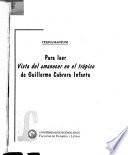 Para leer Vista del amanecer en el trópico de Guillermo Cabrera Infante