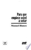 Para que empiece usted a soñar