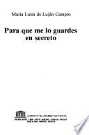 Para que me lo guardes en secreto
