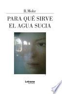 Para qué sirve el agua sucia