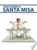 Para seguir la Santa Misa