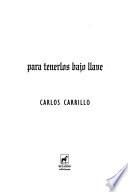 Para tenerlos bajo llave