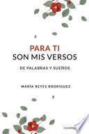 Para ti son mis versos