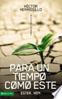 Para un tiempo como este