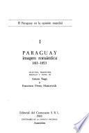 Paraguay, imagen romántica, 1811-1853