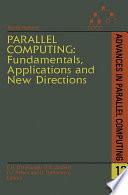 Parallel Computing: Fundamentals, Applications and New Directions