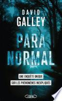 Paranormal - Une enquête unique sur les phénomènes inexpliqués