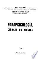 Parapsicología, ciência ou magia?