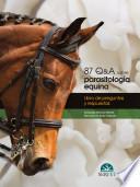 Parásitos del caballo : 87Q&A : libro de preguntas y respuestas
