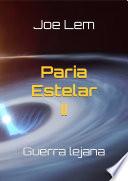 Paria Estelar II