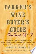Parker's Wine Buyer's Guide, 7th Edition