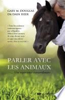 Parler avec les animaux - Une expérience extraordinaire