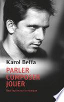 Parler, composer, jouer. Sept leçons sur la musique