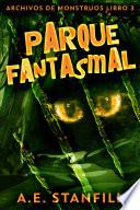 Parque Fantasmal