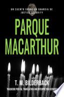 Parque MacArthur – Un Cuento Sobre Un Guardia de Justice Security