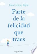 Parte de la felicidad que traes