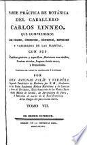 Parte práctica de botánica del caballero Cárlos Linneo