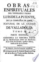 Parte segunda, Continua la tercera parte de las meditaciones sobre los mysterios de la vida de Christo ... hasta el fin de su predicación