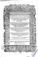 Parte segunda, de las Chronicas de los frayles Menores, y de las otras ordenes, segunda y tercera, instituydas en la yglesia, por el sanctissimo padre San Francisco. ... Nueuamente recopilada y ordenada de los antiguos libros, ... por el reuerendo padre fray Marcos de Lisboa, ... Traduzida de lengua portoguesa en nuestro vulgar castellano, por el reuerendo padre fray Philippe de Sosa, ..