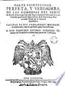 Parte veintecinco, perfeta y verdadera, de las comedias del Fenix de España Frey Lope Felix de Vega Carpio ...