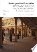 Participación educativa. Revista del Consejo Escolar del Estado. Segunda época. Vol. 2 / Nº 2 / 2013. Fortalecer la institución escolar