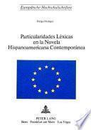 Particularidades léxicas en la novela hispano-americana contemporánea