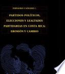 Partidos políticos, elecciones y lealtades partidarias en Costa Rica