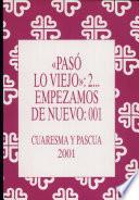 Pas lo viejo: 2... Empezamos de nuevo:001Cuaresma y Pascua