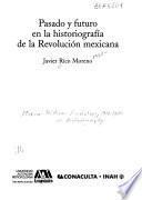 Pasado y futuro en la historiografía de la Révolucíon mexicana