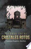 Pasando entre cristales rotos