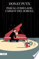 Pascal Comelade, l'argot del soroll