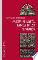 Pascua de Cristo, Pascua de los cristianos