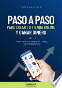 PASO A PASO PARA CREAR TU TIENDA ONLINE Y GANAR DINERO - VOL.2