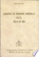 Patentes de invención españolas en el siglo de oro