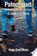 Paternidad: ahí donde se juntan el cielo y la tierra