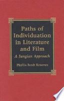 Paths of Individuation in Literature and Film