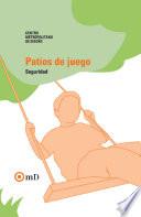 Patios de Juego: Seguridad