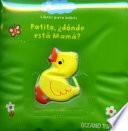 Patito, ¿dónde está Mamá?