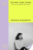 Patricia Highsmith: Her Diaries and Notebooks