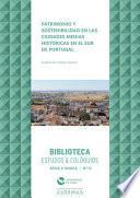 Patrimonio y sostenibilidad en las ciudades medias históricas en el sur de Portugal